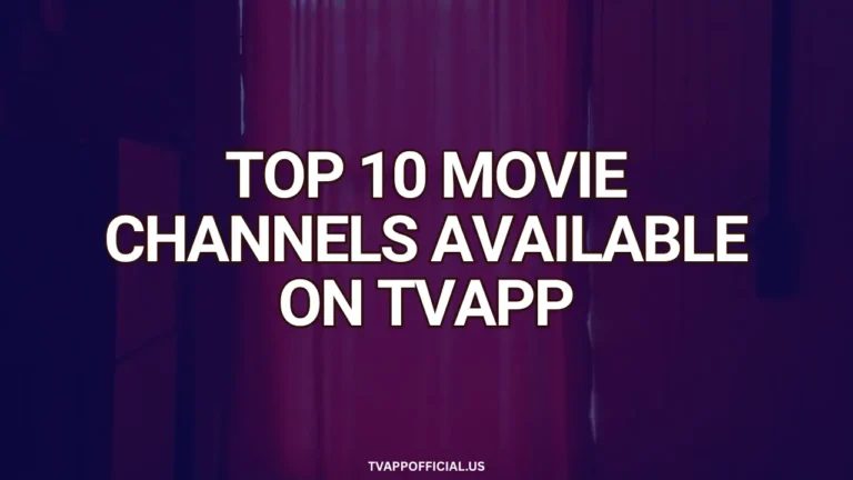 Top 10 Movie Channels Available on TVApp
